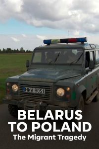 Cover Belarus to Poland: The Migrant Tragedy